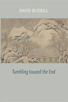   Tumbling Toward the End