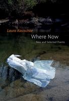   Where Now: New and Selected Poems