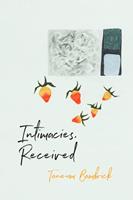   Intimacies, Received