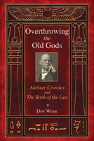   Overthrowing the Old Gods