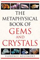   The Metaphysical Book of Gems and Crystals