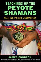   Teachings of the Peyote Shamans