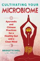   Cultivating Your Microbiome