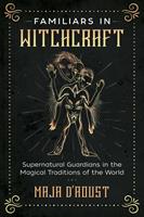   Familiars in Witchcraft