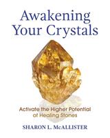   Awakening Your Crystals