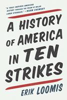   A History of America in Ten Strikes