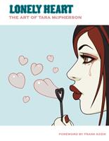   Lonely Heart: The Art of Tara McPherson Volume 1