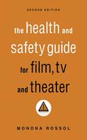 The Health & Safety Guide for Film, TV & Theater, Second Edition