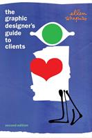   The Graphic Designer's Guide to Clients