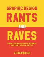   Graphic Design Rants and Raves
