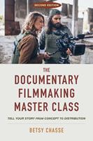   The Documentary Filmmaking Master Class (Second Edition)