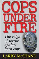   Cops Under Fire