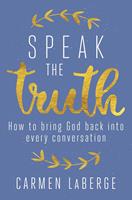   Speak the Truth