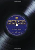   Sects, Love, and Rock & Roll