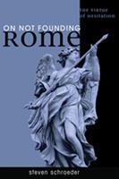   On Not Founding Rome