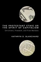   The Protestant Ethic or the Spirit of Capitalism