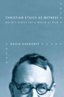   Christian Ethics as Witness