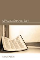   A Psalm-Shaped Life