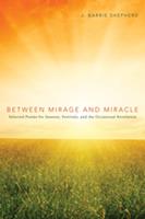   Between Mirage and Miracle