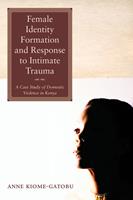   Female Identity Formation and Response to Intimate Violence