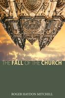   The Fall of the Church
