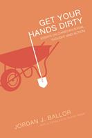   Get Your Hands Dirty