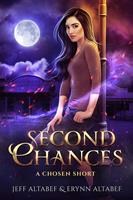 Second Chances - A "Chosen" Short Story