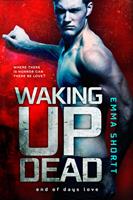   Waking Up Dead
