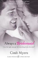   Always a Bridesmaid