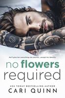   No Flowers Required