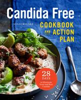 The Candida Free Cookbook and Action Plan