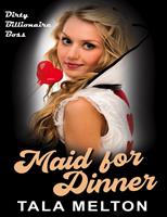   Maid for Dinner
