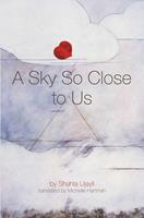   A Sky So Close to Us