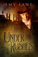   Under the Rushes