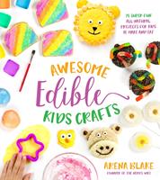   Awesome Edible Kids Crafts