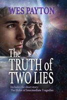   The Truth of Two Lies