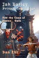   Jak Barley, Private Inquisitor and the Case of Hades&rsquo; Gate