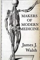   Makers of Modern Medicine