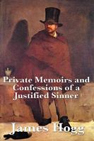   Private Memoirs and Confessions of a Justified Sinner