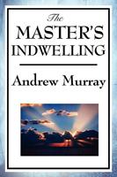  The Master's Indwelling