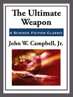   The Ultimate Weapon