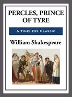   Pericles, Prince of Tyre