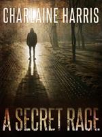  A Secret Rage