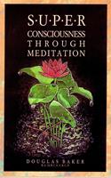 Superconsciousness through Meditation