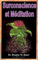   Surconscience et Méditation