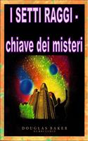   I Sette Raggi - chiave dei misteri