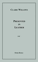   Presented in Leather