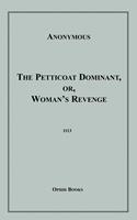   The Petticoat Dominant