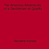   The Amorous Adventures of a Gentleman of Quality