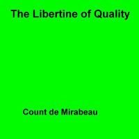   The Libertine Of Quality